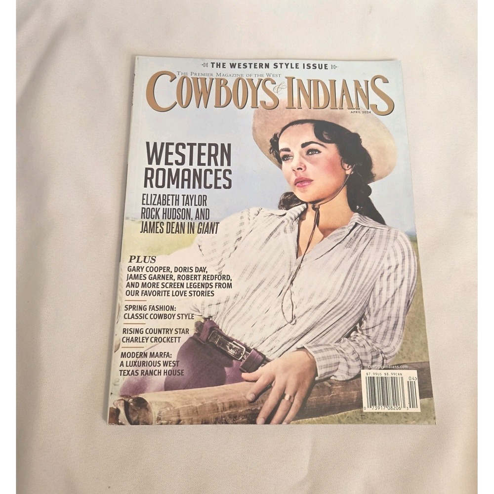 Cowboys & Indians Magazine April 2024 Western Romances Elizabeth Taylor Dean